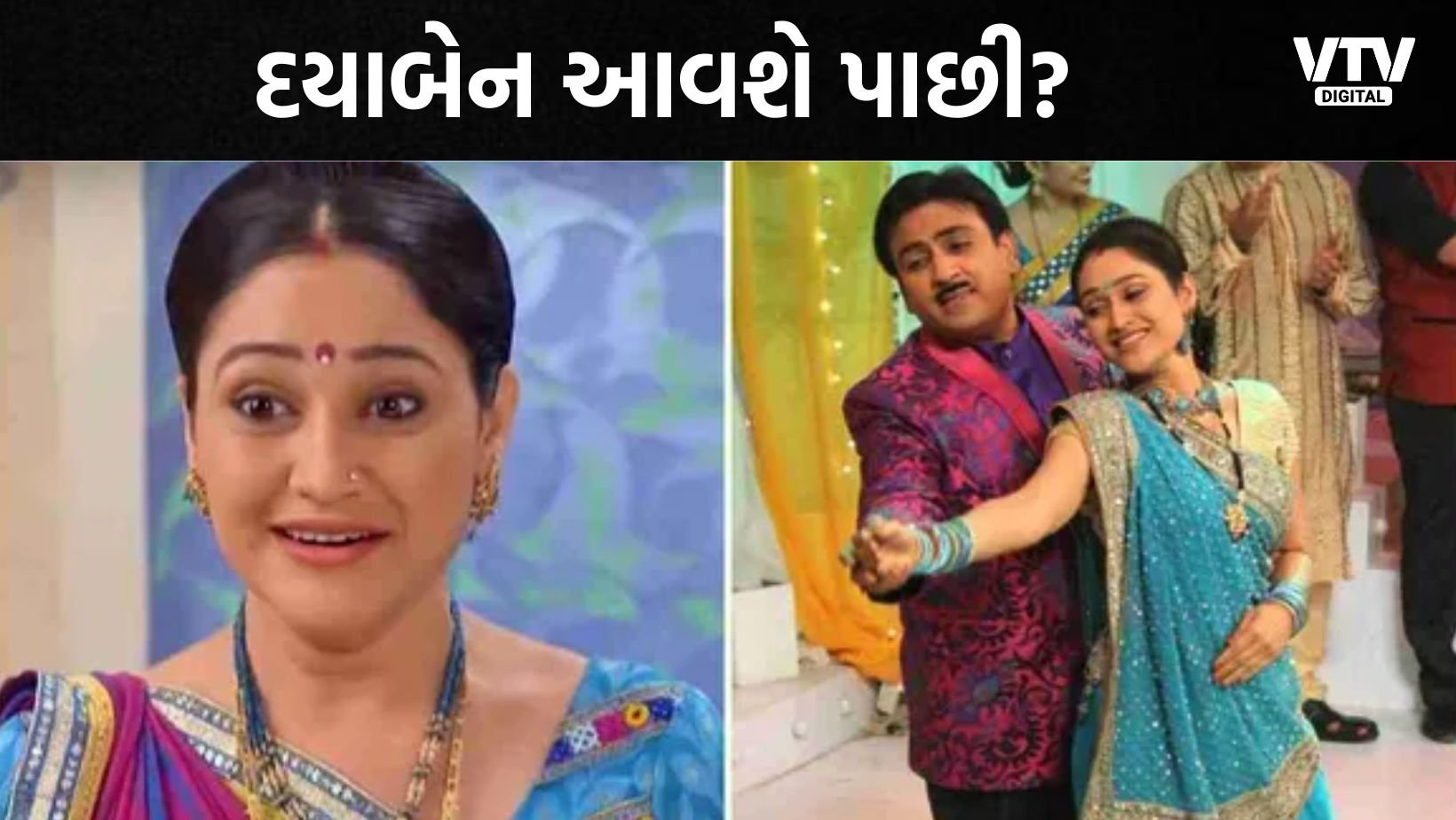 દયાબેનની વાપસી પર જેઠાલાલનો સંકેત